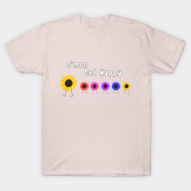 C'mon Get Happy T-Shirt by Moulezitouna